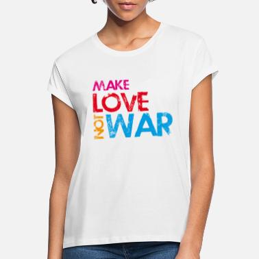 Make Love Not War makelovenotwar - Koszulka damska oversize