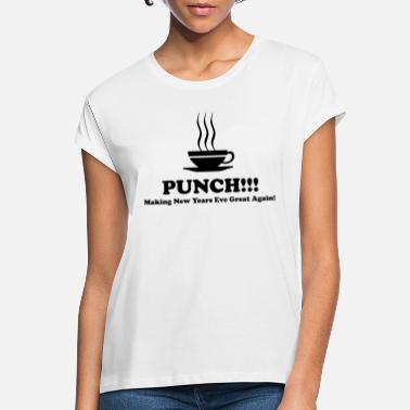 Punch Punch - Uudenvuodenaattivuoden uudistaminen - Naisten oversized t-paita