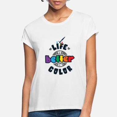 Prokreacja Życie jest lepsze w kolorze - Koszulka damska oversize