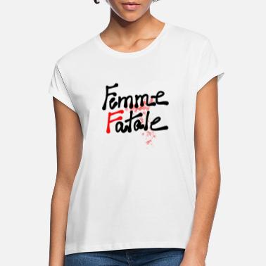 Femme Fatale femme fatale - Frauen Oversize T-Shirt