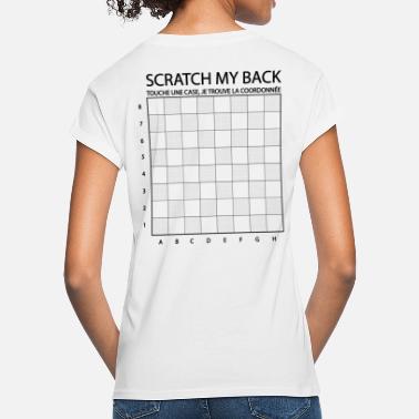 Scratch Tshirt d&#39;échecs : Back scratcher - T-shirt oversize Femme
