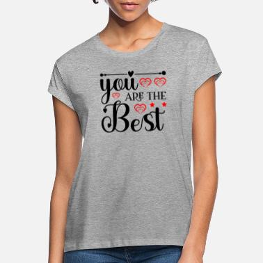 You You are the best - T-shirt oversize Femme