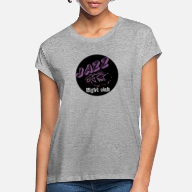 Nachtclub Jazz-Nachtclub - Frauen Oversize T-Shirt