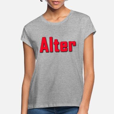 Ageing Age - Women&#39;s Loose Fit T-Shirt