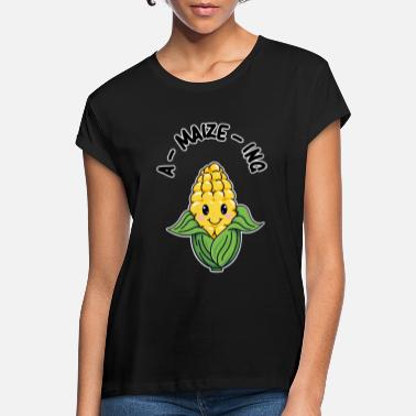 Maize A-MAIZE-ING - Women&#39;s Loose Fit T-Shirt