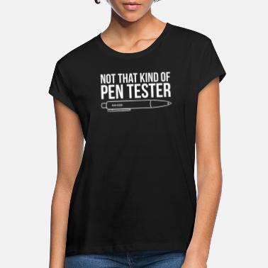 Ethisch Nicht so ein Pen-Tester - ethisch zertifiziert - Frauen Oversize T-Shirt
