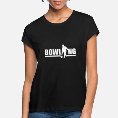 Bowling Bowling Bowl Bowling Bowling Shoes Gift - Women&#39;s Loose Fit T-Shirt
