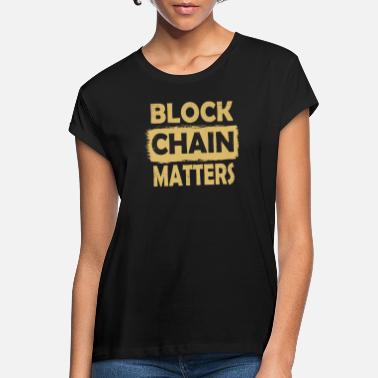 Scene Blockchain -Blockchain Matter - Blockchain Matters - Oversize T-skjorte for kvinner