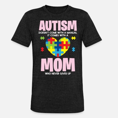 Autistinen Autismi - Äiti on ylpeä - Unisex triblend t-paita