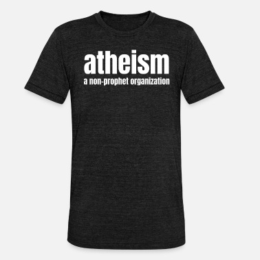 Organisaatio ateismi ei-profeetallinen organisaatio - Unisex triblend t-paita