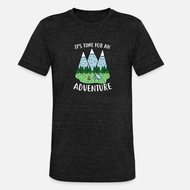 Tid Det er på tide for eventyr camping camper gave - Unisex triblend T-skjorte