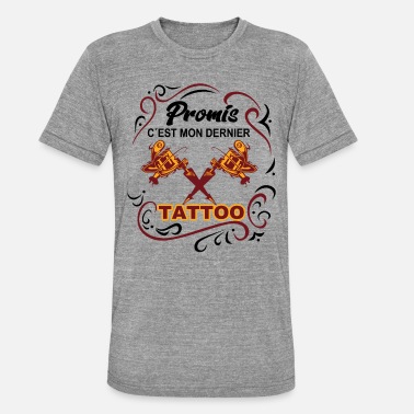 Tatoo Tattoo Shirt Promis c mon dernier • Tattoo Cadeau - T-shirt chiné unisexe