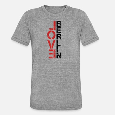 I Love Berlin Berlin - I love Berlin - I love Berlin - vacation - Unisex Tri-Blend T-Shirt