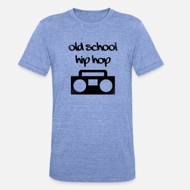 Old School Hip Hop Old School Hip Hop - Koszulka triblend unisex