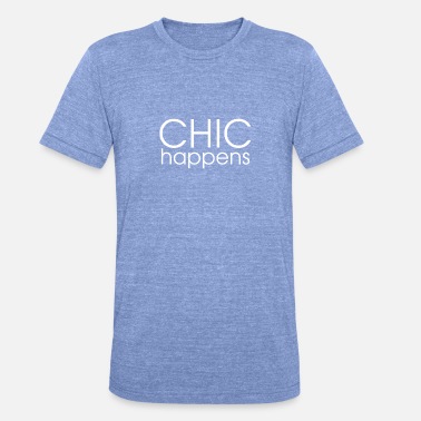 Chic chic happens - Unisex T-Shirt meliert