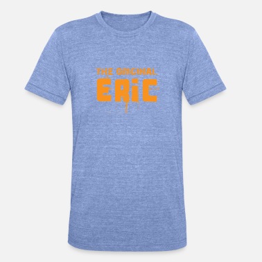 Eric Eric - Unisex triblend T-skjorte