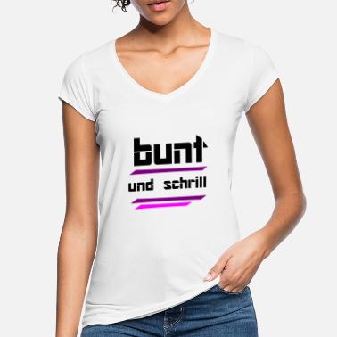 Schrill Bunt und Schrill - Frauen Vintage T-Shirt