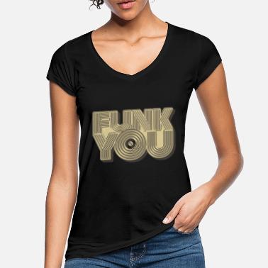 Funk Funk You Music Retro - Women&#39;s Vintage T-Shirt