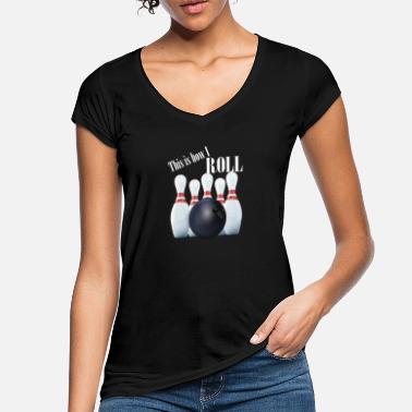 Tenpin Tenpin Bowling - So rolle ich - Frauen Vintage T-Shirt