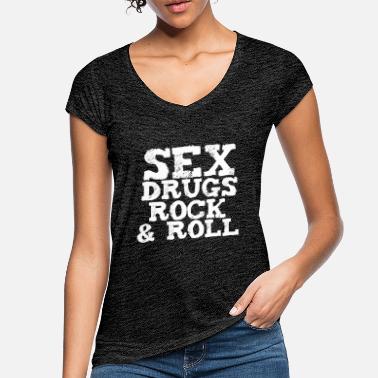 Rock Sex Drugs i Rock and Roll = &gt; druku cyfrowego - Koszulka damska vintage