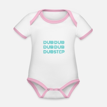 Dub DUB DUB DUB DUBSTEP - Ekologisk kontrastfärgad babybody