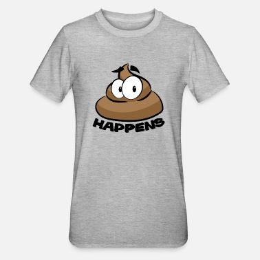 Poop SHIT HAPPENS POOP - Unisex Polycotton T-Shirt