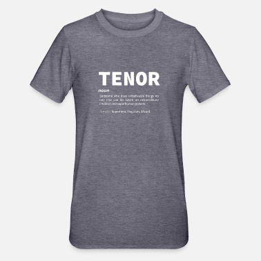 Tenor Tenor Definition Singer Gift Ideas Singing Gifts - Unisex Polycotton T-skjorte