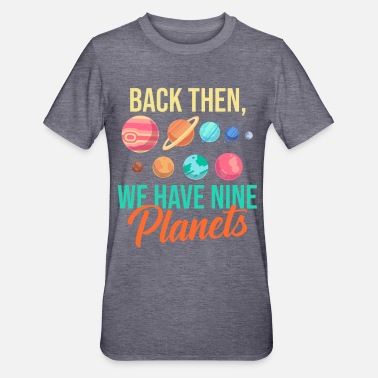Kosmologia Planeettojen ulkoavaruuden kosmologia - Unisex polypuuvilla-t-paita