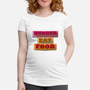 Hunger Hunger TShirt - T-shirt de grossesse