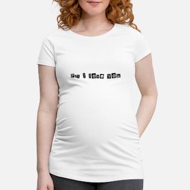Ps PS je t&#39;aime - T-shirt de grossesse