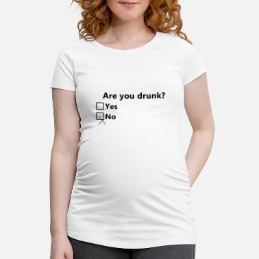 Se Saouler Es-tu saoul? - T-shirt de grossesse