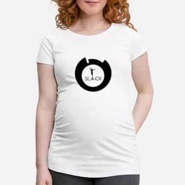 Slack Slack - Maternity T-Shirt