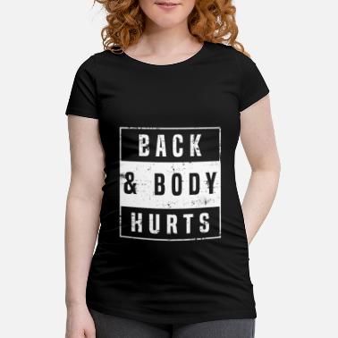 Accent Back &amp; Body Hurts Simple Leg Gym Day Shirt - T-shirt de grossesse