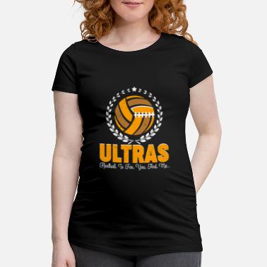 Ultras Footbal jest dla ciebie i dla mnie - Koszulka ciążowa