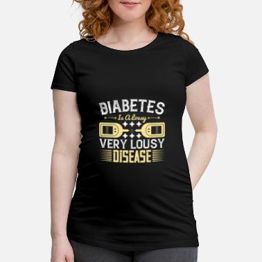 Mies Diabetes ist eine miese, sehr miese Krankheit - Schwangerschafts-T-Shirt