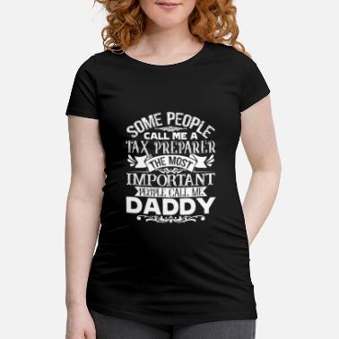 Taxe Man Tax Preparer Tax Preparer Daddy - Maternity T-Shirt