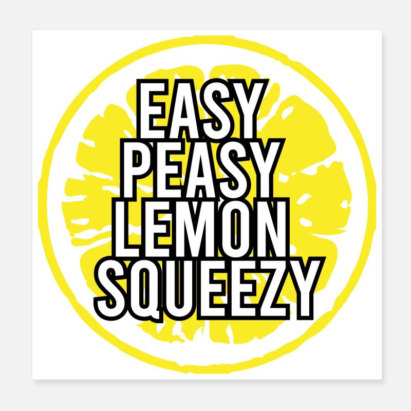 cocinar vapor aplausos Regalo divertido Easy Peasy Lemon Squeezy Fruit' Poster | Spreadshirt