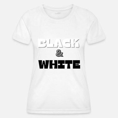 Black And White Black and White - Women’s Functional T-Shirt