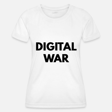 Digital DIGITAL WAR - Frauen Funktions-T-Shirt