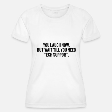 Warning Need Tech Support - Women’s Functional T-Shirt