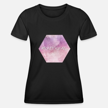 Montreal Montreal - Women’s Functional T-Shirt