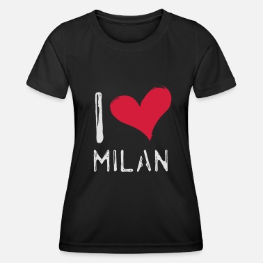 I Love Milan I Love Milan - Women’s Functional T-Shirt
