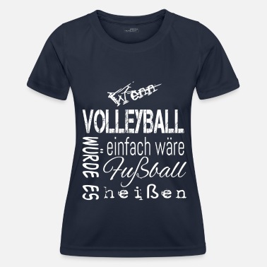 Wenn Volleyball einfach wäre Gr würde es Fußball heißen; Frauen T-Shirt schwarz L