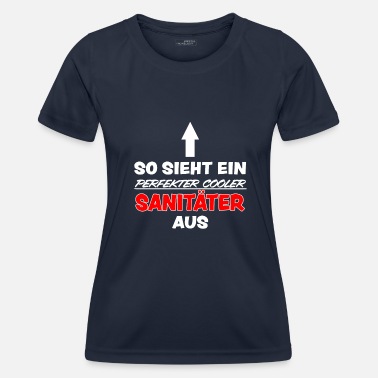 Rettungsassistent Sanitäter Rettungssanitäter Lustig Spruch Geschenk - Frauen Funktions-T-Shirt