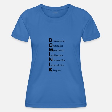 Dominik Dominik Vorname Dome Beschreibung - Frauen Funktions-T-Shirt