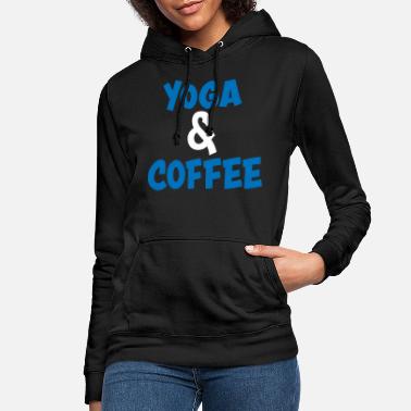 Meditation Yoga and coffee - Frauen Hoodie