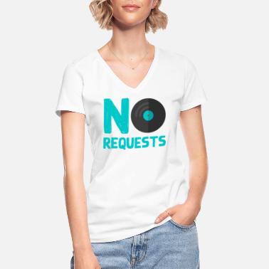 Pyyntö Ei pyyntöjä - Klassinen naisten t-paita v-pääntiellä