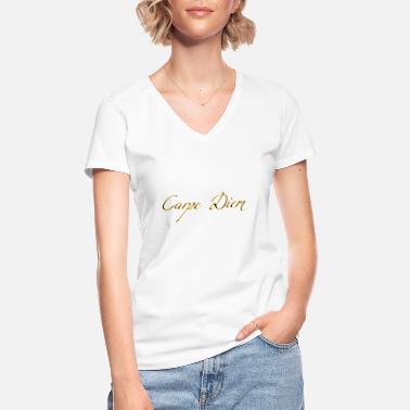 Carpe Diem Carpe Diem carpe diem - Klassinen naisten t-paita v-pääntiellä