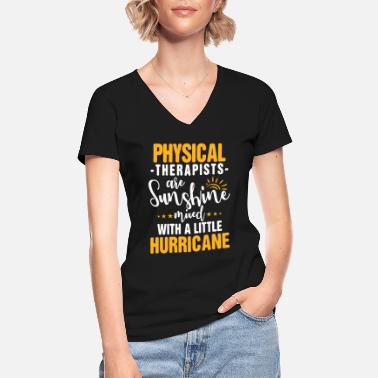 Physiotherapist Physiotherapy physiotherapist - Classic Women’s V-Neck T-Shirt