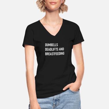 Imetys dumbells deadlifts ja imetys - Klassinen naisten t-paita v-pääntiellä